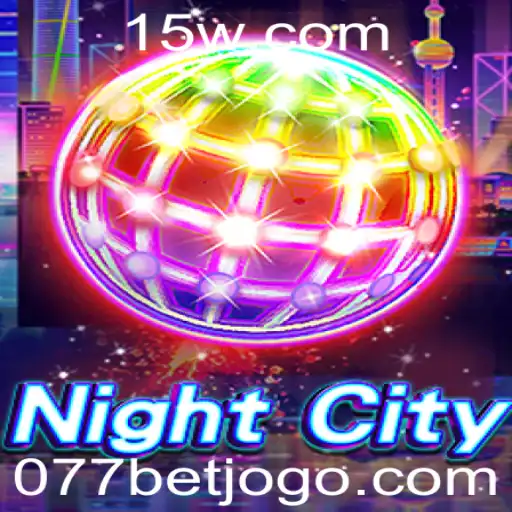 Descubra NightCity: Aventuras e Apostas no Jogo 077 Bet