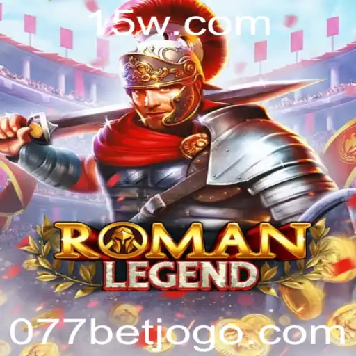 Explorando o Mundo de RomanLegend e as Estratégias do 077 Bet